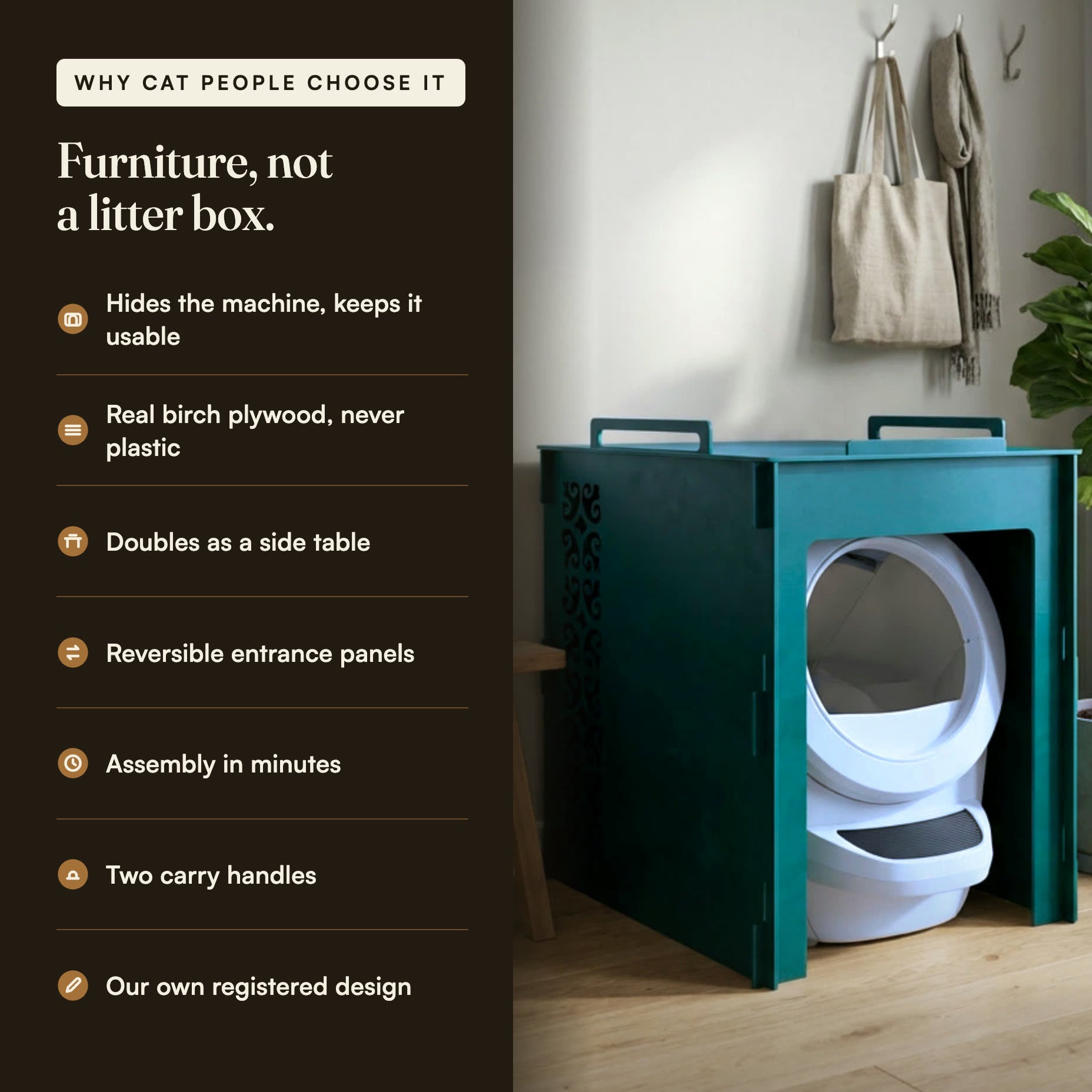 Why cat people choose it - hides the machine, real birch plywood, doubles as a side table, reversible panels, assembly in minutes.