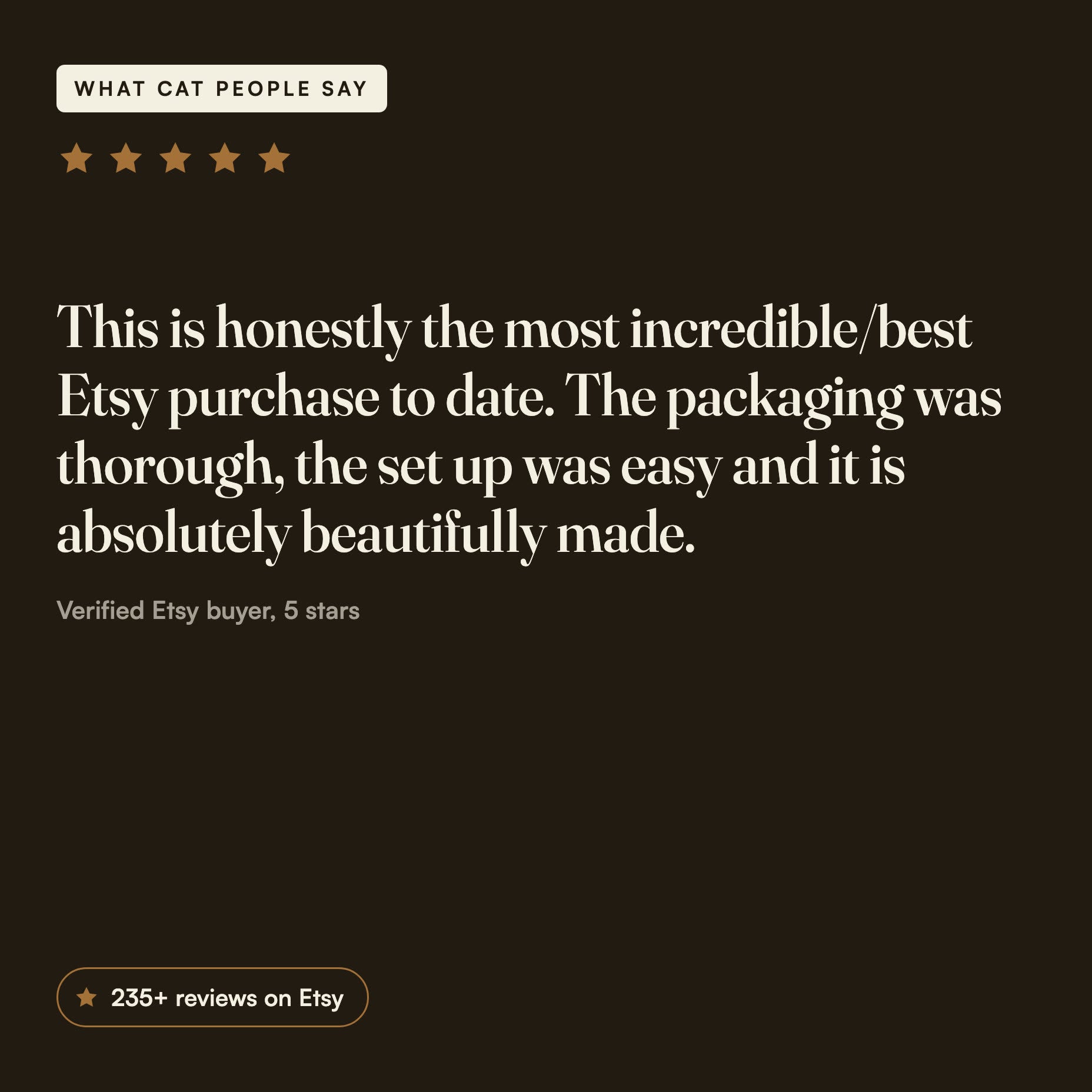 Five star review - the most incredible best Etsy purchase to date, thorough packaging, easy setup, beautifully made.